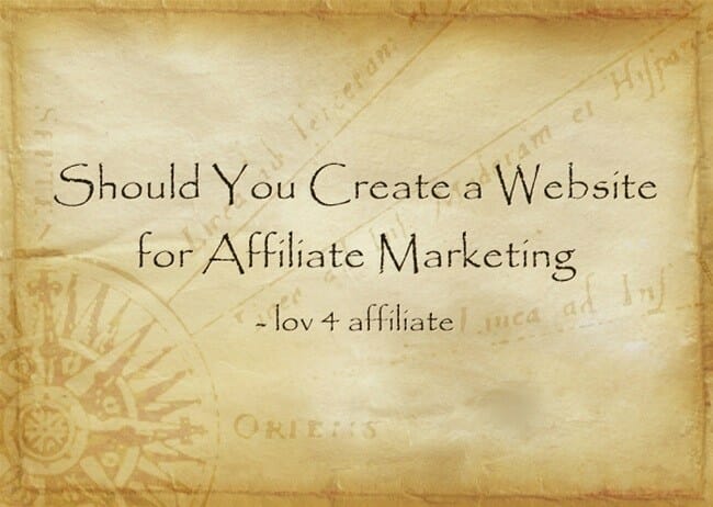 Should You Create a Website for Affiliate Marketing?